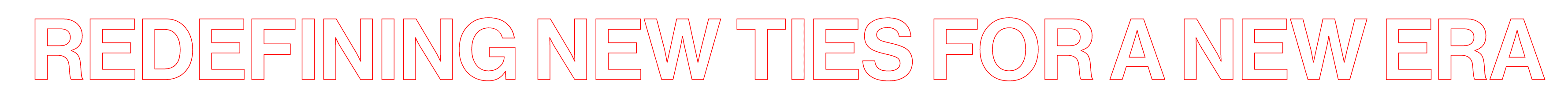 REDEFINING NEW TIES FOR A NEW ERA